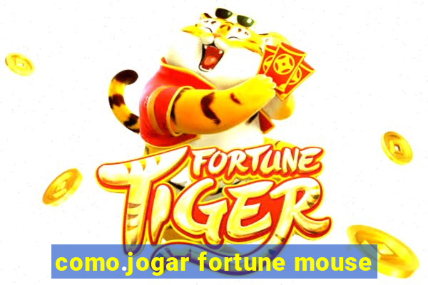 como.jogar fortune mouse